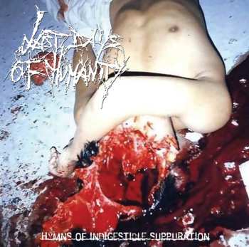 LP Last Days Of Humanity: Hymns Of Indigestible Suppuration