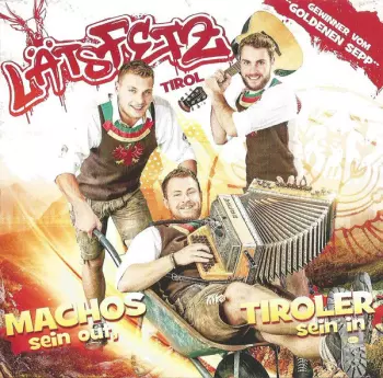Machos Sein Out, Tiroler Sein In