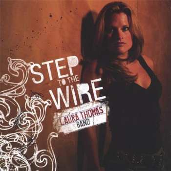 Album Laura Thomas Band: Step To The Wire