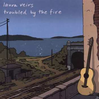LP Laura Veirs: Troubled By The Fire