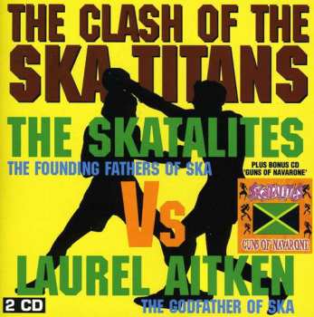 2CD The Skatalites: Clash Of The Ska Titans / Guns Of Navarone