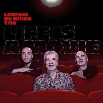 CD Laurent De Wilde: Life Is A Movie