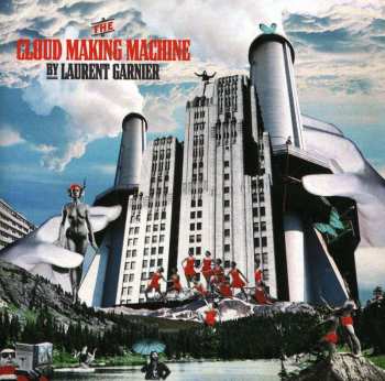 CD Laurent Garnier: The Cloud Making Machine