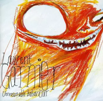 Laurent Garnier: Unreasonable Behaviour