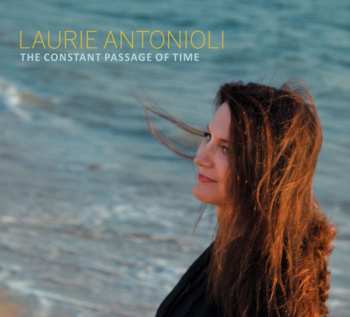 Album Laurie Antonioli: The Constant Passage Of Time