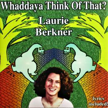 Album Laurie Berkner: Whaddaya Think Of That?