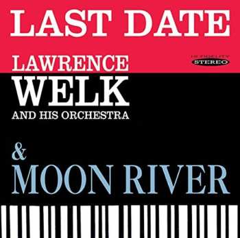 Album Lawrence Welk And His Orchestra: Last Date & Moon River