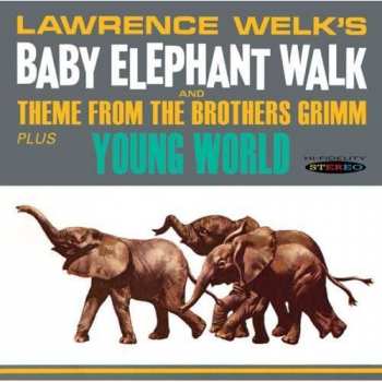 CD Lawrence Welk: Lawrence Welk's Baby Elephant Walk And Theme From The Brothers Grimm Plus Young World