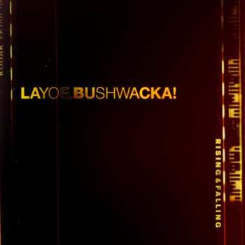 Album Layo & Bushwacka!: Rising & Falling