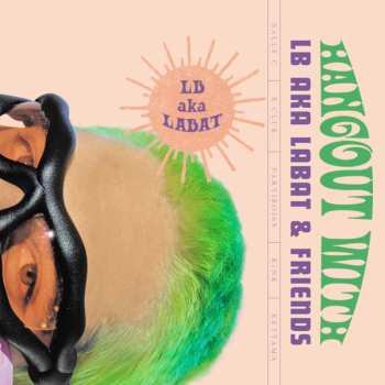 Album LB aka LABAT: Hangout With LB aka LABAT & Friends 