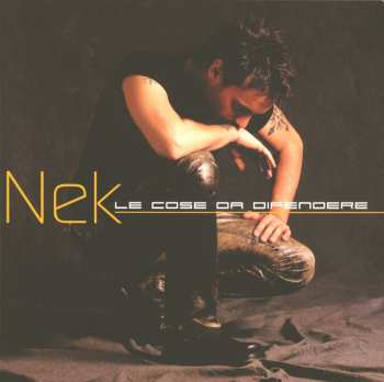 CD Nek: Le Cose Da Difendere