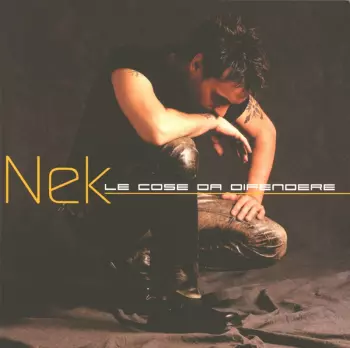 Nek: Le Cose Da Difendere