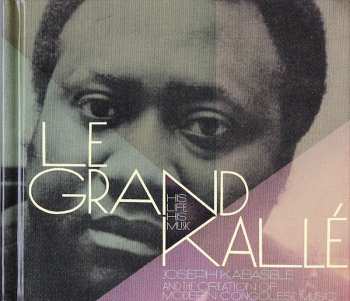 Album His Life, His Music (Joseph Kabaselé And The Creation Of Modern Congolese Music)