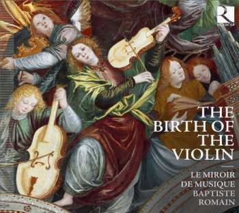Album Baptiste Romain: The Birth Of The Violin