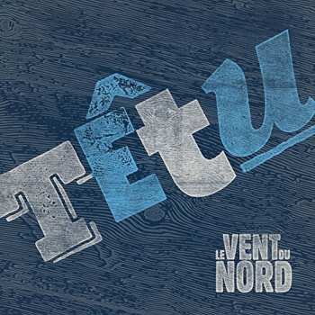 Album Le Vent Du Nord: Têtu