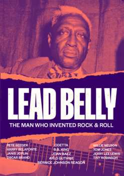 Album Leadbelly: Lead Belly: The Man Who Invented Rock & Roll