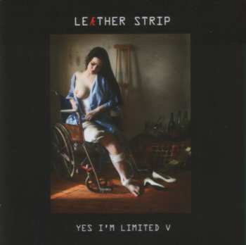 2CD/Dobozkészlet Leæther Strip: Yes I'm Limited V LTD