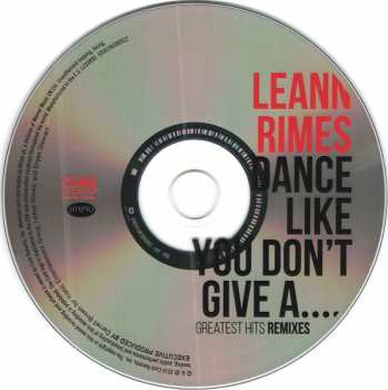 CD LeAnn Rimes: Dance Like You Don't Give A.... Greatest Hits Remixes