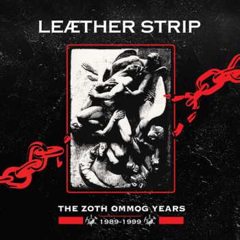Album Leather Strip: Zoth Ommog Years 1989
