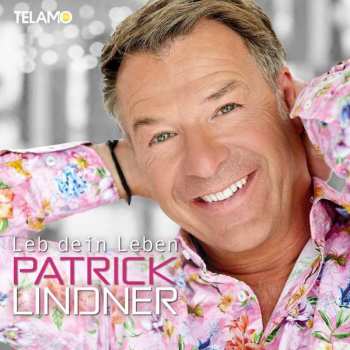 Album Patrick Lindner: Leb Dein Leben