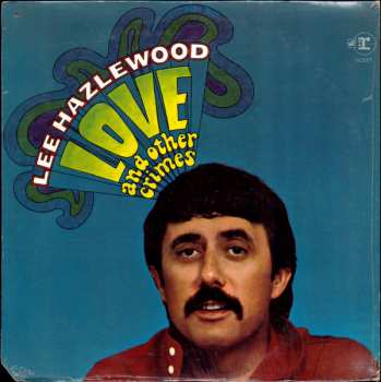 Album Lee Hazlewood: Love And Other Crimes