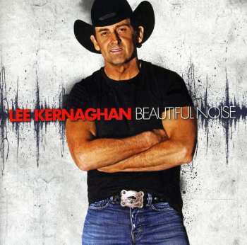 Album Lee Kernaghan: Beautiful Noise
