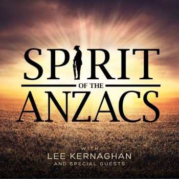 CD Lee Kernaghan: Spirit Of The Anzacs