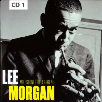 10CD/Dobozkészlet Lee Morgan: Milestones Of A Legend