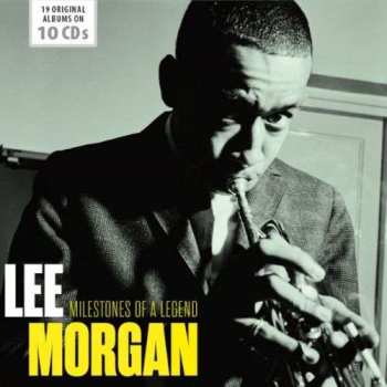 10CD/Dobozkészlet Lee Morgan: Milestones Of A Legend