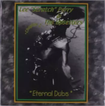 Lee Perry & The Upsetters: Eternal Dubs: Chapter 2