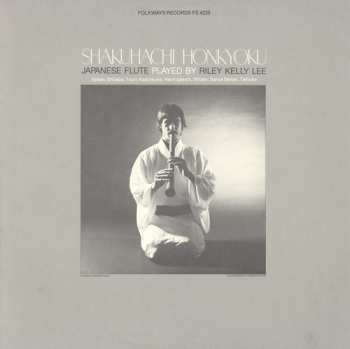 Album Lee,riley Kelly: Shakuhachi Honkyoku Japanese Flute