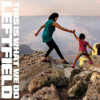 Album Leftfield: This Is What We Do