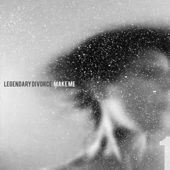 Album Legendary Divorce: Make Me