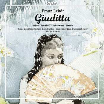 Album Lehar,f. / Libor,christiane / Scherwitzl,laura: Lehar: Giuditta