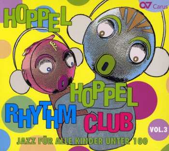 Album Lehel,peter / Schindler,peter: Hoppel Hoppel Rhythm Club 3: Jazz For Kids