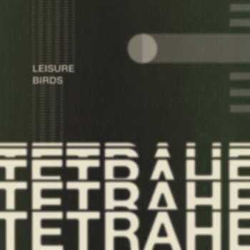 Album Leisure Birds: Tetrahedron