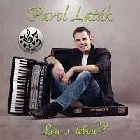Laták Pavol: Len s tebou