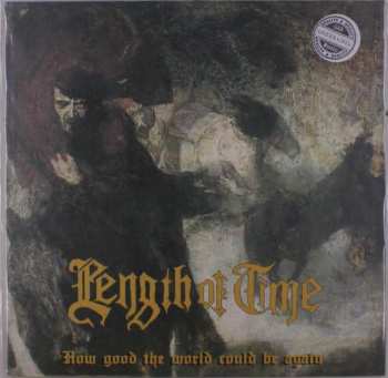 LP Length Of Time: How Good The World Could Be... Again CLR