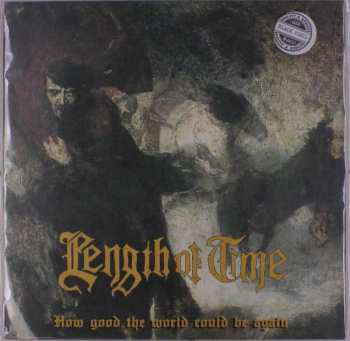 Album Length Of Time: How Good The World Could Be... Again
