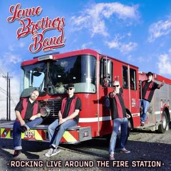CD LenneBrothers Band: Rocking Live Around The Fire Station