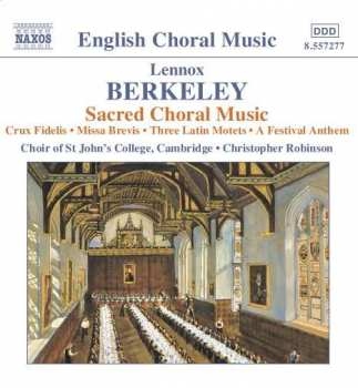 Album St. John's College Choir: Sacred Choral Music: Crux Fidelis / Missa Brevis / Three Latin Motets / A Festival Anthem