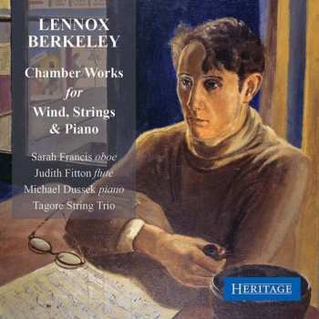 Album Lennox Berkeley: Chamber Works For Wind, Strings & PIano