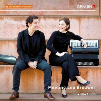 CD Leo Brouwer: Werke Für Akkordeon & Gitarre "meeting Leo Brouwer"