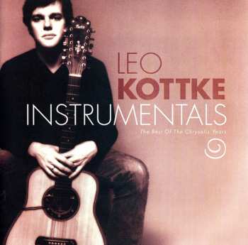 CD Leo Kottke: Instrumentals: The Best Of The Chrysalis Years