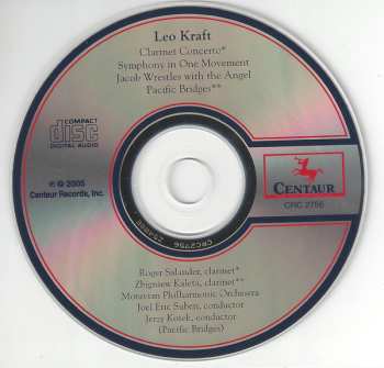 CD Leo Kraft: Clarinet Concerto • Symphony In One Movement • Jacob Wrestles With The Angel • Pacific Bridges