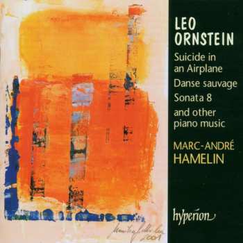 CD Marc-André Hamelin: Suicide In An Airplane, Danse Sauvage, Sonata 8 And Other Piano Music