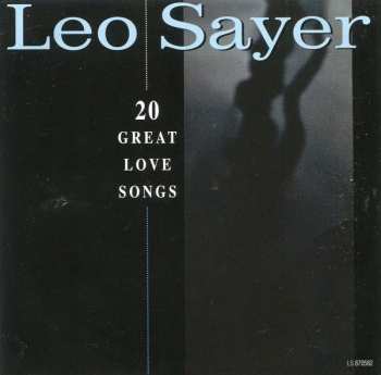 CD Leo Sayer: 20 Great Love Songs