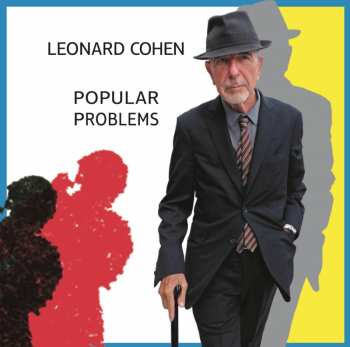 Album Leonard Cohen: Popular Problems