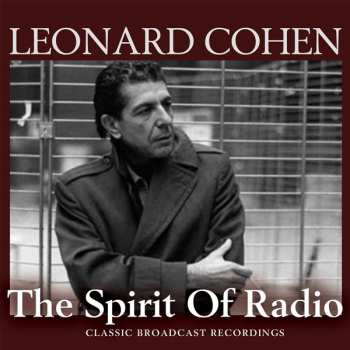 3CD/Dobozkészlet Leonard Cohen: The Spirit Of Radio (Classic Broadcasts Recordings)