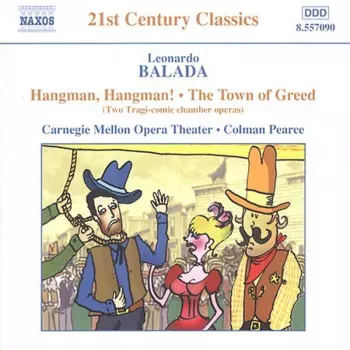 Leonardo Balada: Hangman, Hangman! / The Town Of Greed